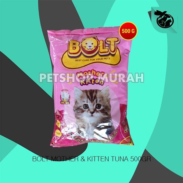 Bolt Mother & Kitten Dry Cat Food Makanan Anak Kucing 500gr Fresh Pack